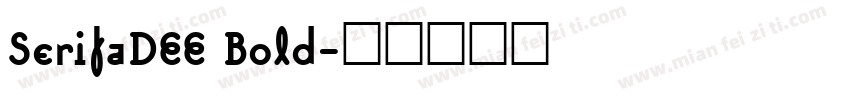 SerifaDEE Bold字体转换